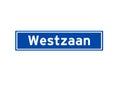 Westzaan isolated Dutch place name sign. City sign from the Netherlands.