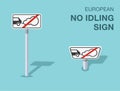 Isolated european no idling sign. Front and top view.