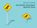 Isolated United States entering roadway merge sign. Front and top view.