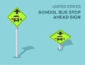 Isolated United States school bus stop ahead sign. Front and top view. Royalty Free Stock Photo