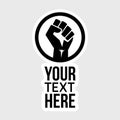 Raised power fist hand on with your text. Protest, rebel, fight - isolated vector illustration