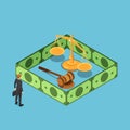 Isometric businessman standing with justice scale gavel surrounding by dollar bill wall