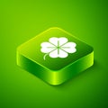 Isometric Four leaf clover icon isolated on green background. Happy Saint Patrick day. Green square button. Vector