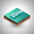 Isometric 2019 new year sign on the soil