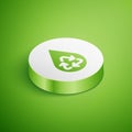 Isometric Recycle clean aqua icon isolated on green background. Drop of water with sign recycling. White circle button Royalty Free Stock Photo