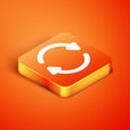 Isometric Refresh icon isolated on orange background. Reload symbol. Rotation arrows in a circle sign. Vector