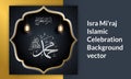 Isra Mi`raj Islamic Celebration Background 