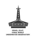 Israel, Eilat, Coral World Underwater Observatory travel landmark vector illustration
