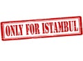 Only for Istambul