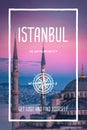 Istanbul, Turkey, the encyclopedia city. Trendy travel design, inspirational text art, blue mosque and cityscape over sunset Royalty Free Stock Photo