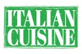 ITALIAN CUISINE, words on green grungy stamp sign