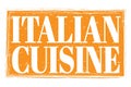 ITALIAN CUISINE, words on orange grungy stamp sign