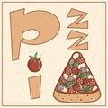Italian fast food piece Pizza lettering. Retro colors. Flat style. Vector illustration.