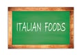 ITALIAN FOODS text written on green school board