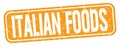 ITALIAN FOODS text written on orange stamp sign