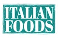 ITALIAN FOODS, words on blue grungy stamp sign