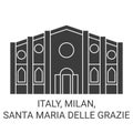 Italy, Milan, Santa Maria Delle Grazie travel landmark vector illustration