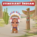 Itinerant Indian, totem and cactus