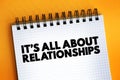 Its All About Relationships text on notepad, concept background Royalty Free Stock Photo