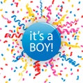 Its a boy. Greeting card with streamers and confetti. Baby shower background.