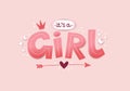 Its a girl, 3d lettering for kids design in pastel pink colors. Poster or card. Cute vector illustration in realistic Royalty Free Stock Photo