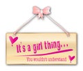 Its a Girl Thing Sign