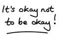 Its okay not to be okay