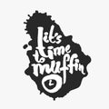 Its Time To Muffin in an Ink Blot