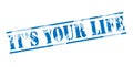 Its your life blue stamp Royalty Free Stock Photo