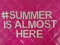 #summerisalmosthere summer is almost here message Royalty Free Stock Photo