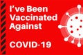 Ive been vaccinated against Covid-19 Vector Illustration with virus logo