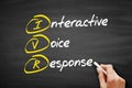 IVR - Interactive Voice Response, acronym business concept on blackboard