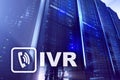 IVR Interactive voice response communication concept. servers data center