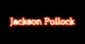 Jackson Pollock written with fire. Loop