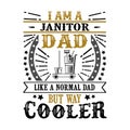 Janitor Father Day Quote and Saying good for poster design