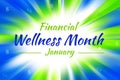 January is observed as Financial wellness month, background with glowing blue and green lights Royalty Free Stock Photo