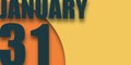 january 31st. Day 31of month,illustration of date inscription on orange and blue background winter month, day of the