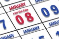 january 8th. Day 8 of month, Date marked Save the Date on a calendar. winter month, day of the year concept