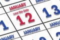 january 12th. Day 12 of month, Date marked Save the Date on a calendar. winter month, day of the year concept