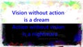 A japanese quote of the interaction of visions and dreams