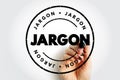 Jargon - specialized terminology associated with a particular field or area of activity, text concept stamp