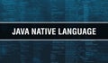 Java native language with Digital java code text. Java native language and Computer software coding vector concept. Programming Royalty Free Stock Photo