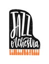 Jazz orchestra hand drawn lettering. Grand piano illustration. Keyboard instrument vector drawing with typography