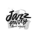 Jazz party brush lettering inscription. Handwrittern typography print.