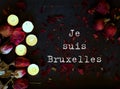 Je suis Bruxelles. I am Brussels. Condolence background dedicate Royalty Free Stock Photo