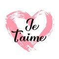 Je taime calligraphy hand lettering on grunge heart. I Love You inscription in French. Valentines day greeting card