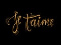 Je t`aime card with golden glitter effect. I love you in French. Modern brush calligraphy. Happy Valentine`s Day phrase. Isolated