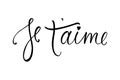 Je t`aime card. I love you in French. Modern brush calligraphy.