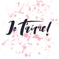 Je t`aime. Hand-lettering quote.