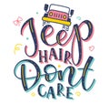 Jeep hair dont care, colored vector illustration with doodle car and calligraphy. Royalty Free Stock Photo